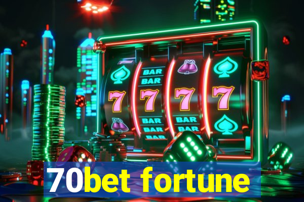 70bet fortune